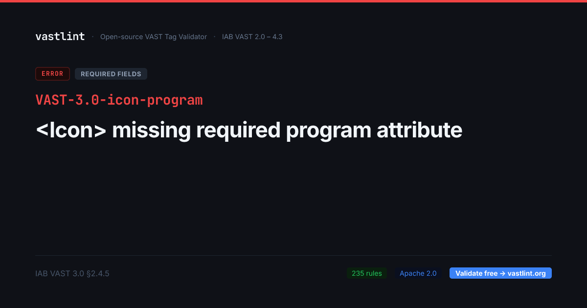 VAST-3.0-icon-program: missing required program attribute | vastlint